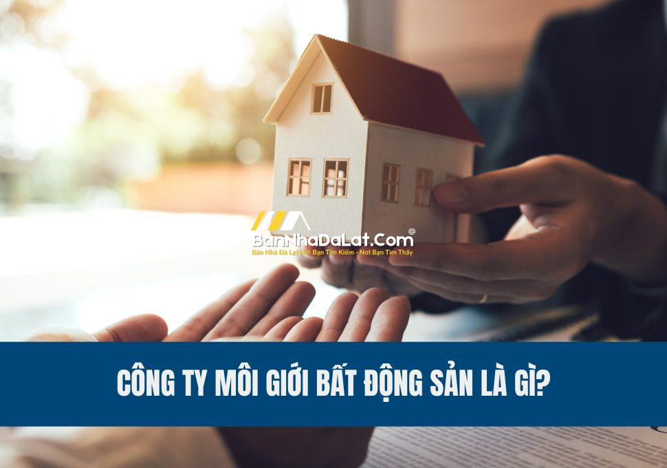 cong-ty-moi-gioi-bat-dong-san-la-gi