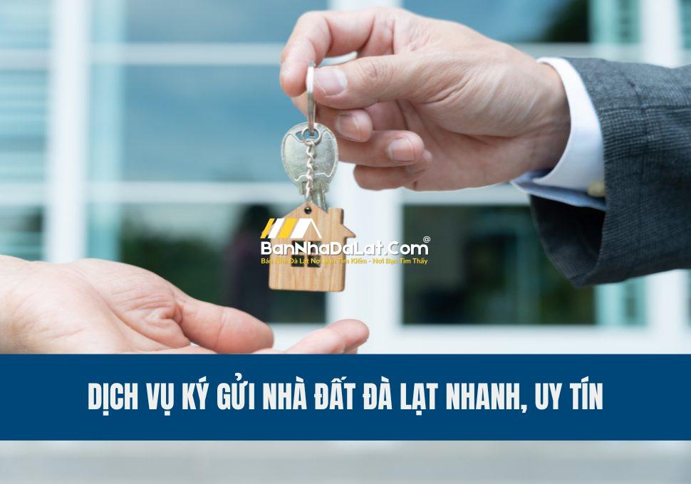 dich-vu-ky-gui-nha-dat-da-lat-nhanh-uy-tin