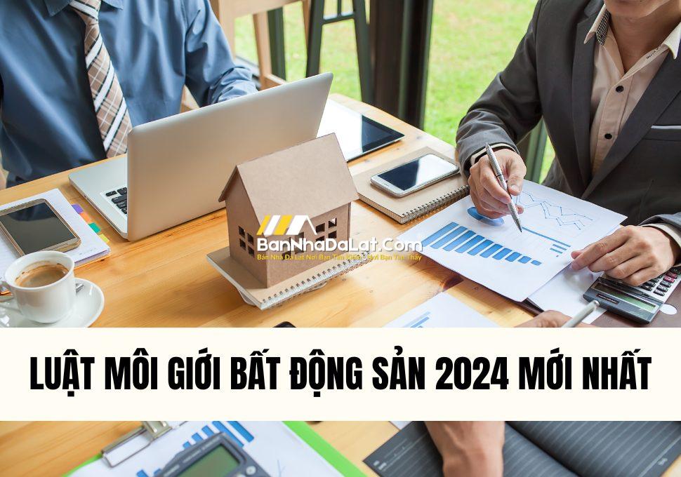 luat-moi-gioi-bat-dong-san-2024-moi-nhat