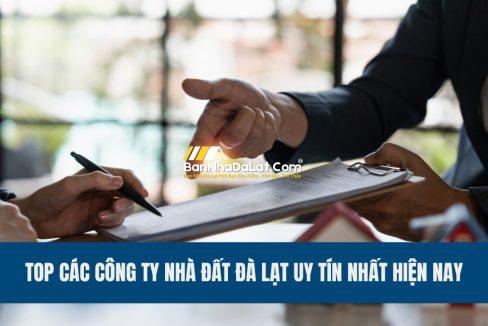 top-cac-cong-ty-nha-dat-da-lat-uy-tin-nhat-hien-nay