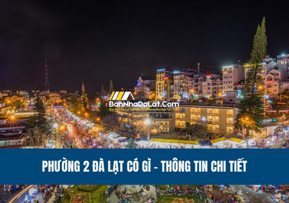 phuong-2-da-lat-co-gi-thong-tin-chi-tiet
