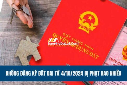 khong-dang-ky-dat-dai-tu-4-10-2024-bi-phat-bao-nhieu