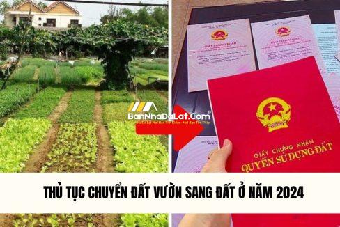 thu-tuc-chuyen-dat-vuon-sang-dat-o-nam-2024