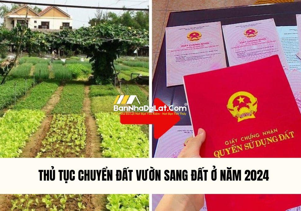 thu-tuc-chuyen-dat-vuon-sang-dat-o-nam-2024